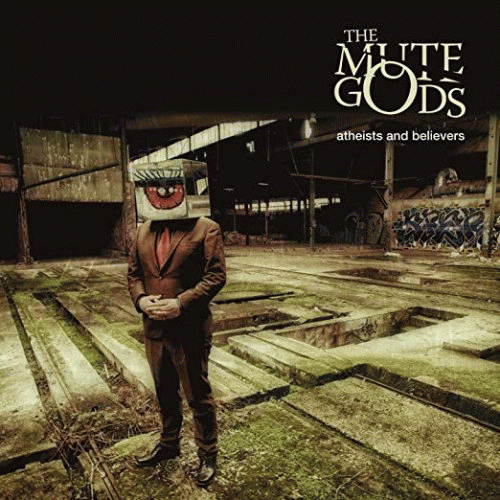 The Mute Gods : Atheists and Believers